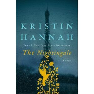 The Nightingale -- Kristin Hannah